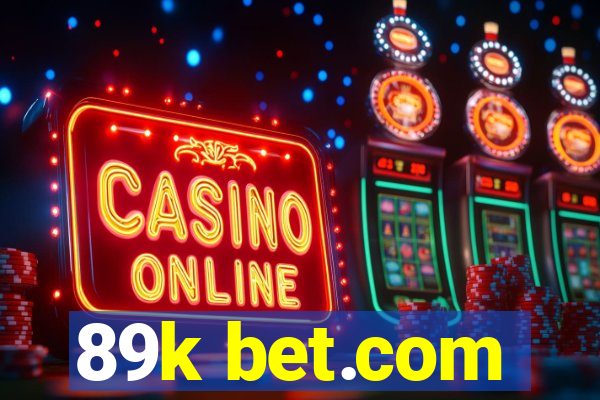 89k bet.com